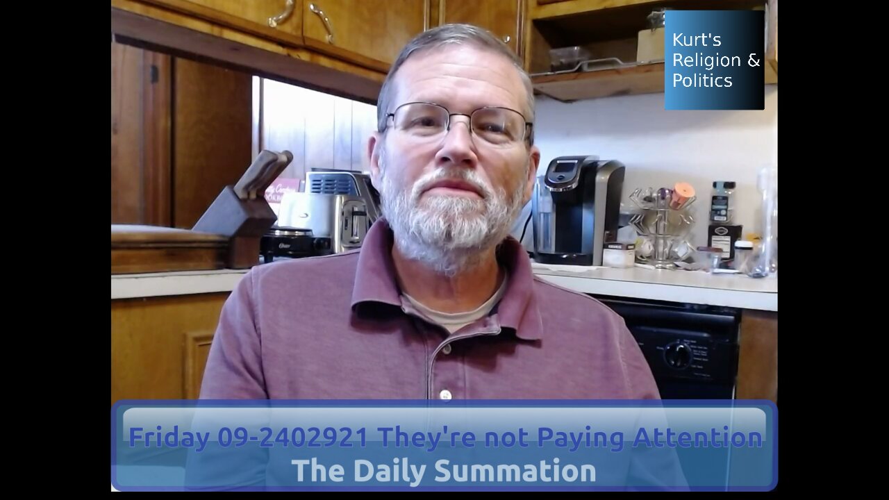 20210924 They're not Paying Attention - The Daily Summation