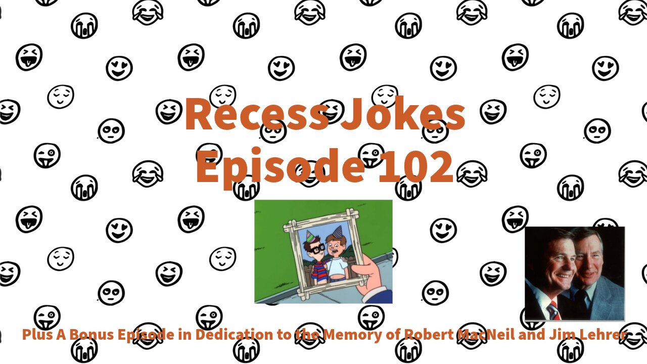 Recess Jokes - Episode 102 - Some Friend + A Special Tribute to Robin and Jim