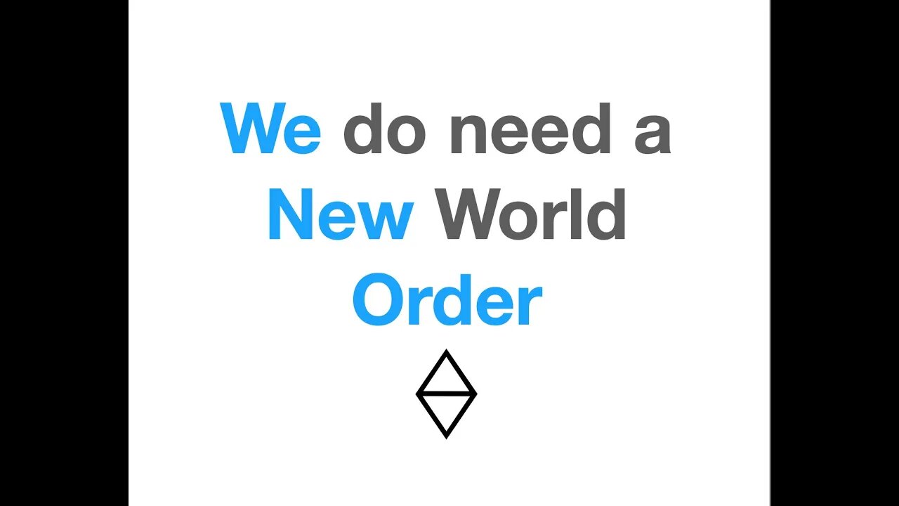 #113 We do need a New World Order