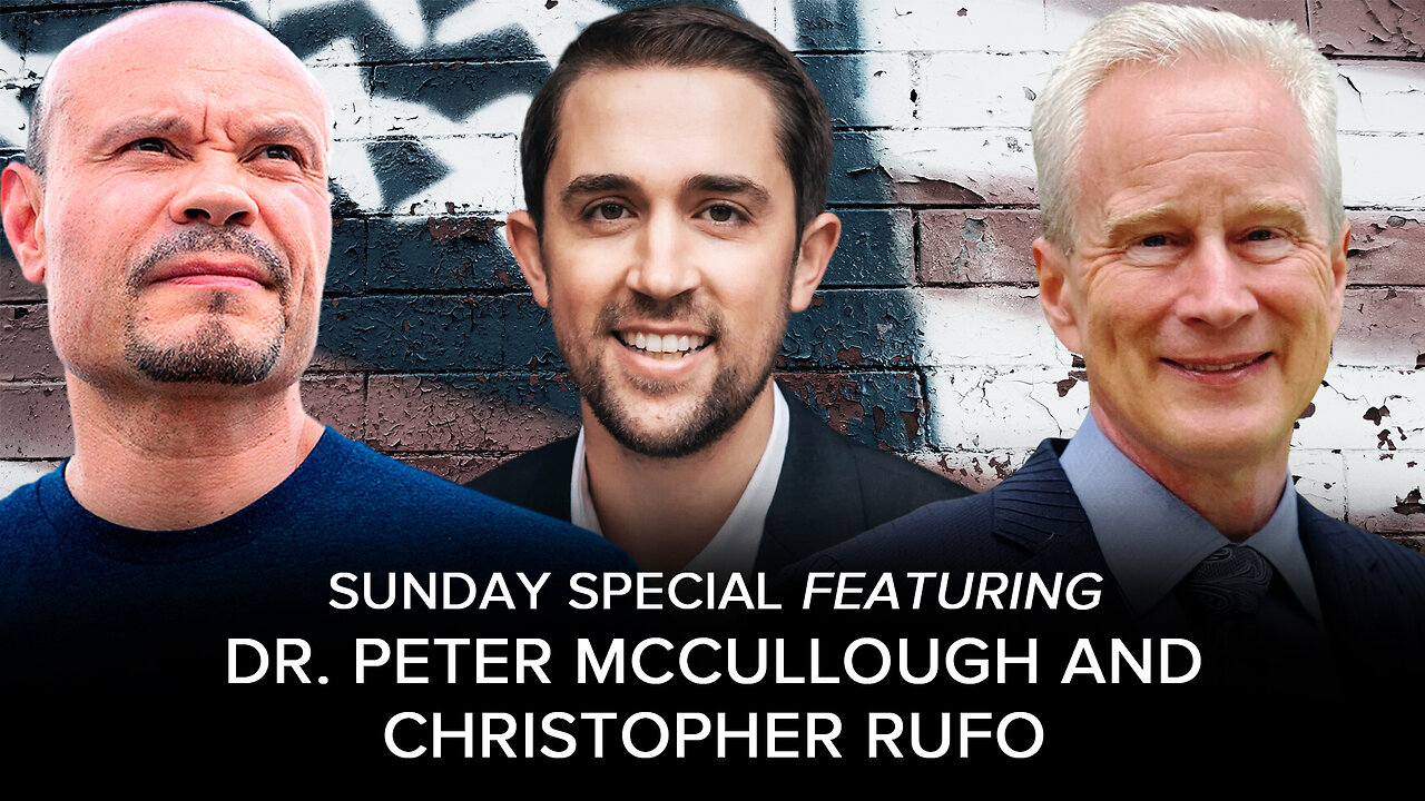 SUNDAY SPECIAL w/ Dr. Peter McCullough and Christopher Rufo - 08/20/2023