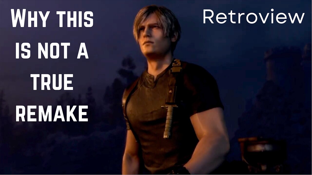 Resident evil 4 (2023) isn't an actual remake: RETROVIEW #6