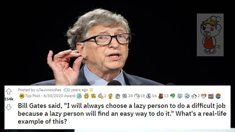 Choose a #lazy person to do a difficult #job because a lazy person will find an easy way to do it