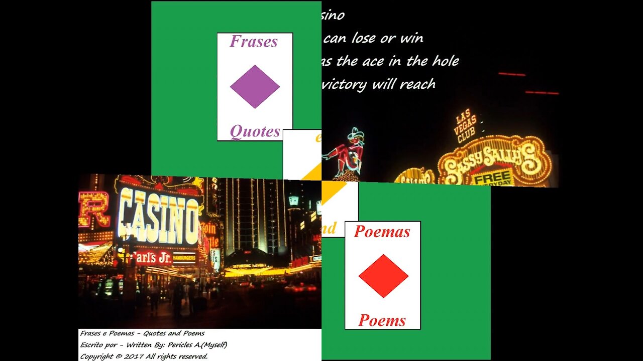 Life is a casino: Where you can lose or win, if you can bet! [Poetry] [Quotes and Poems]