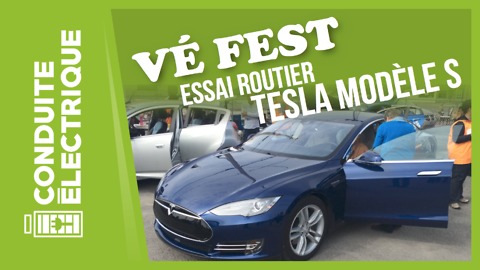 VÉ FEST | TESLA S | CONDUITE ÉLECTRIQUE