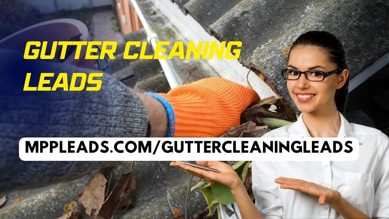 Gutter Cleaning Leads Get 3 Free Gutter Cleaner Leads Call You Direct