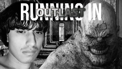 Running In OUTLAST!!!
