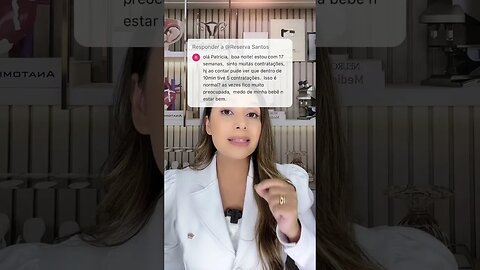 Contrações frequentes com 17 semanas de gestação são normais?