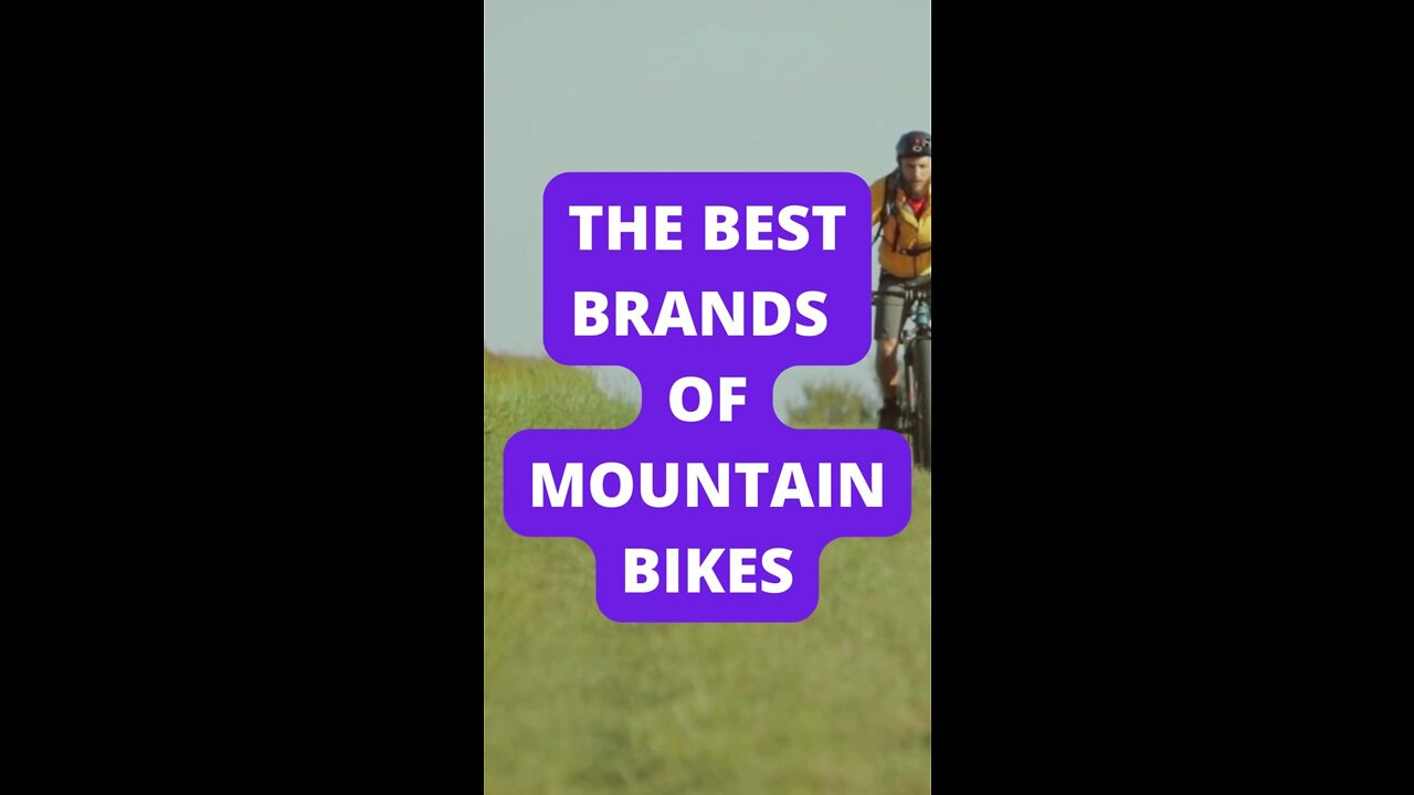 The Best Brands of Mountain Bikes