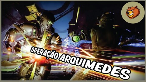 DESTINY 2 │ OPERAÇÃO ARQUIMEDES