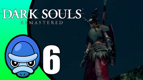 Dark Souls Remastered // Part 6 (Lackey)