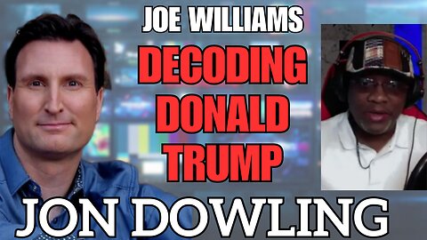 Jon Dowling & Joe Williams Break Down Trump's Military Plans and Geo-Political Trends