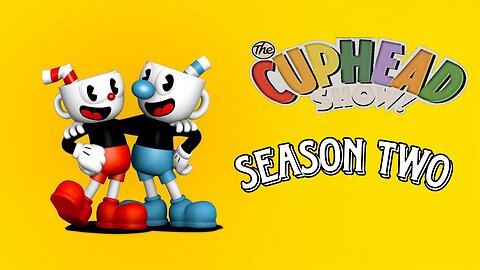 The Cuphead Show! Season Two