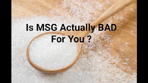 Is MSG Actually BAD For You ?