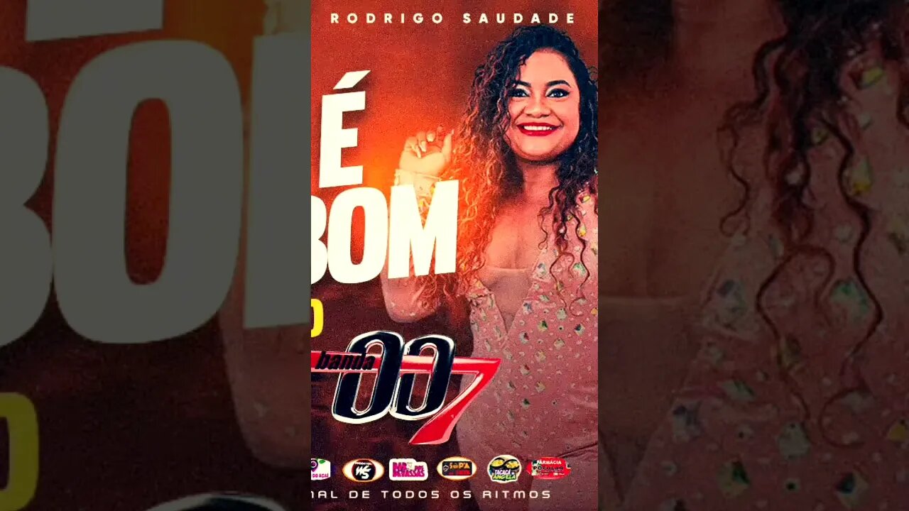 Banda 007 - DEUS É MUITO BOM