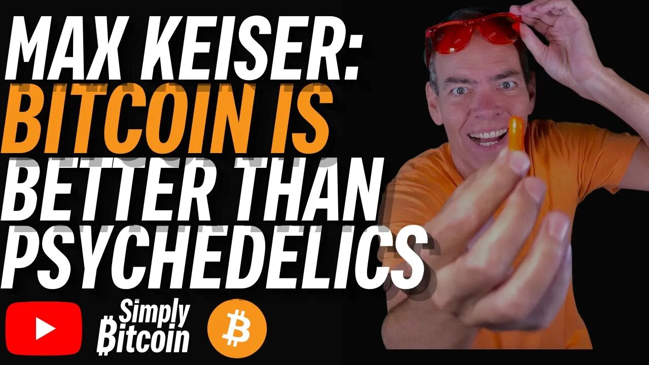 Max Keiser: Bitcoin is Better Than Psychedelics