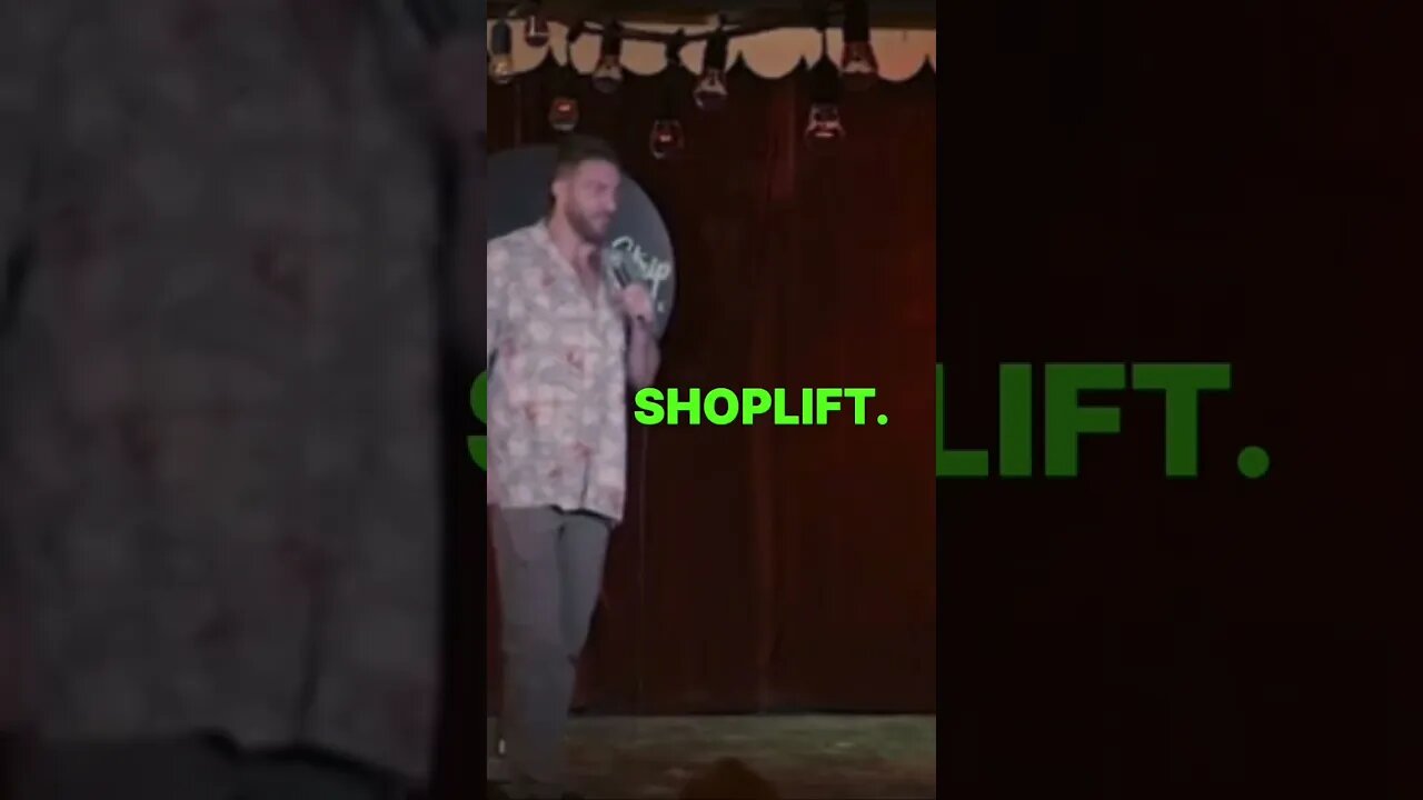 The best things in life are free. Shoplift.