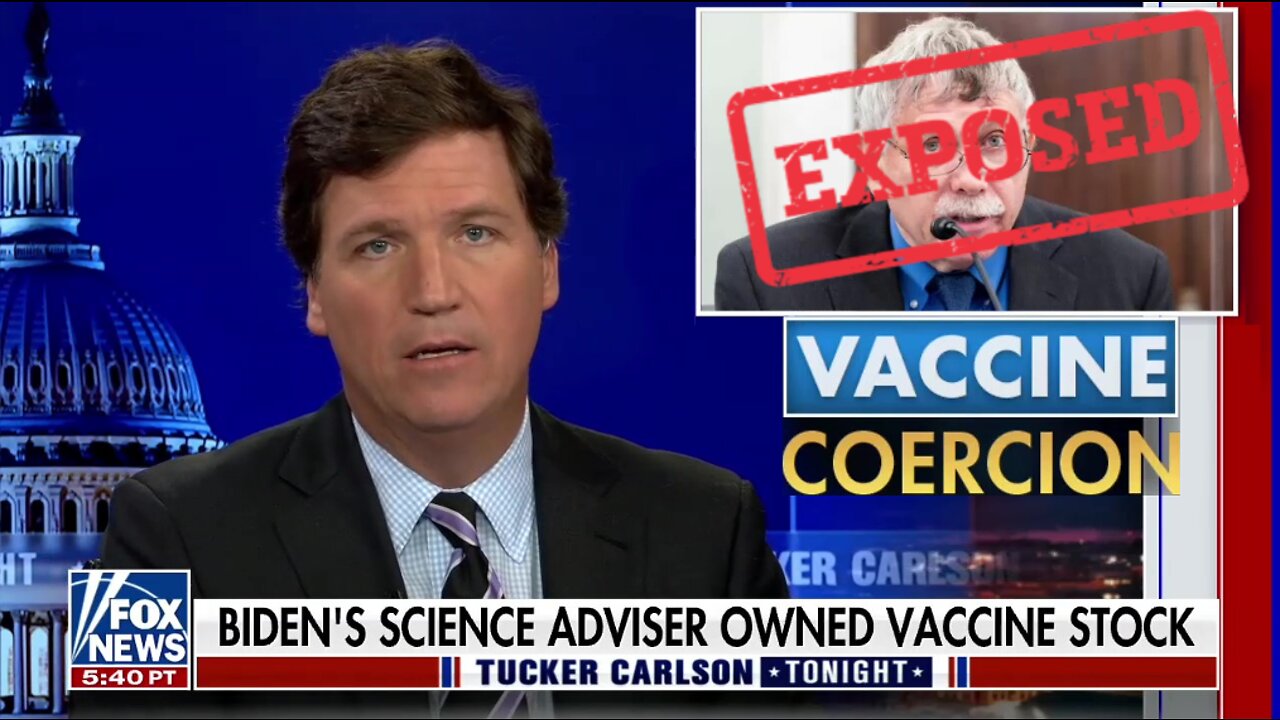 Biden Regime's Chief Vaxx Pusher's Now A Millionaire After Pumping BioNTech Stock! - Tucker Carlson