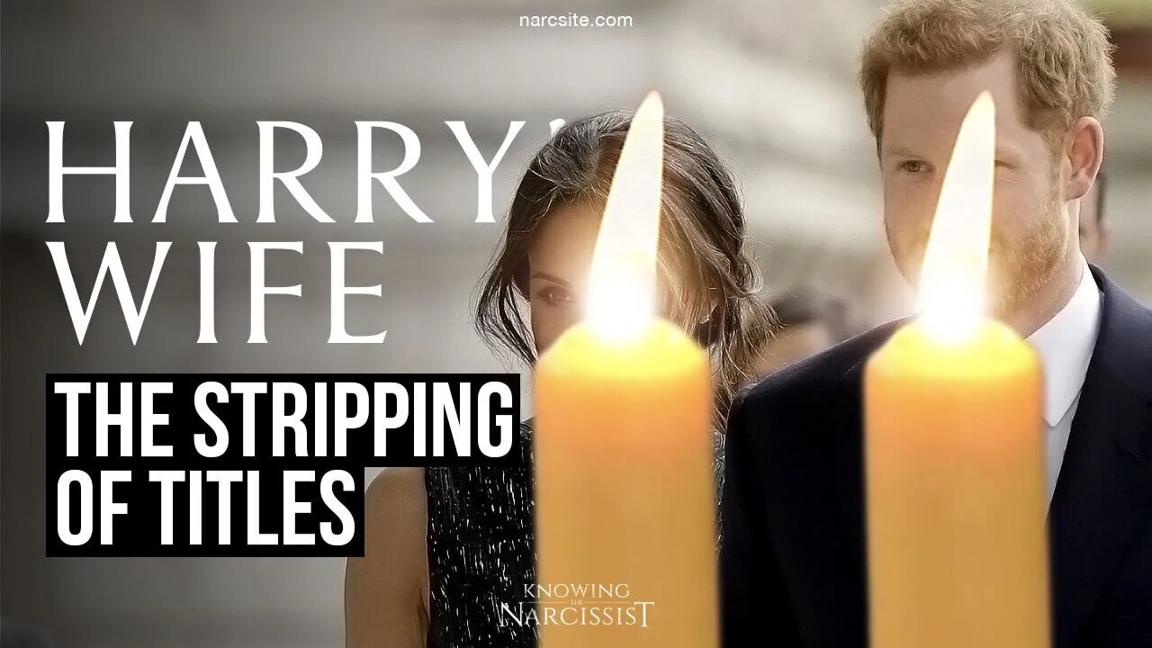 Harry´s Wife : The Stripping of Titles (Meghan Markle)