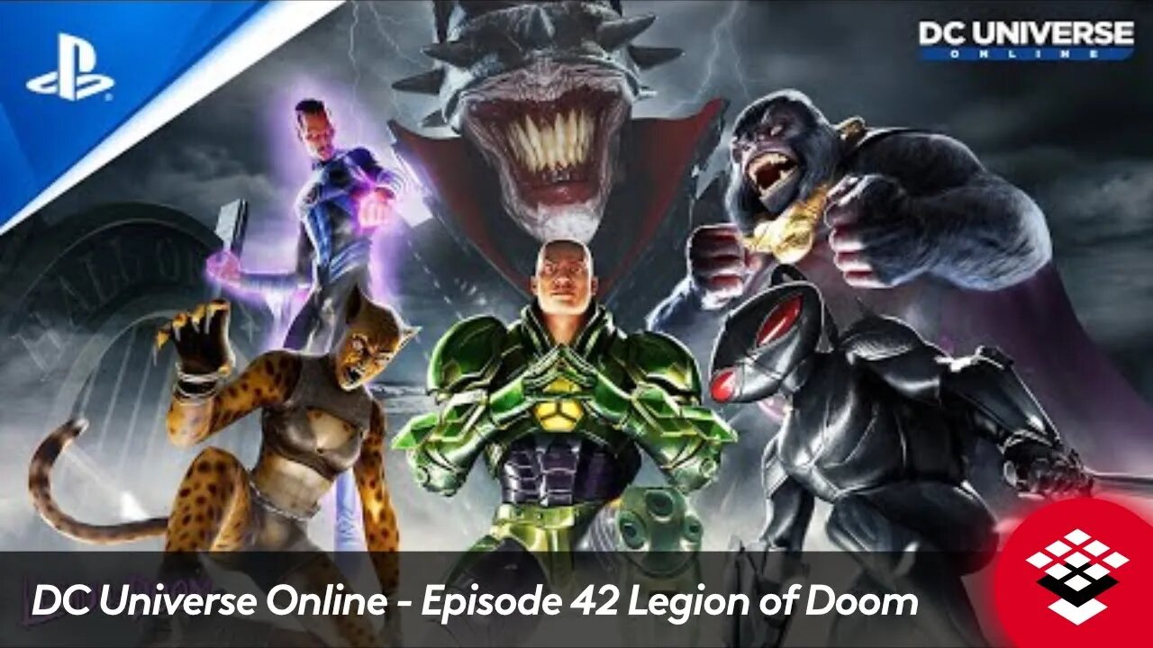 DC Universe Online - Episode 42 Legion of Doom