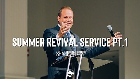 Summer Revival Service Pt.1 | Shane Burns | Austin First Church