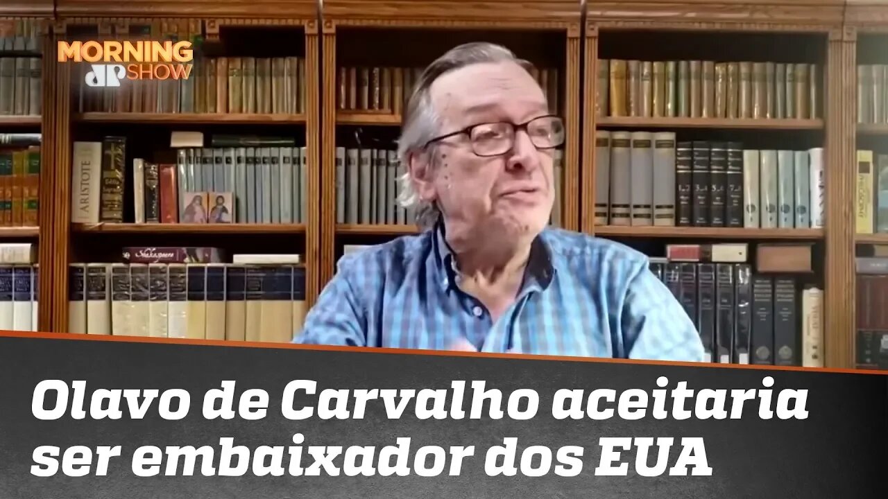 O Mínimo Que Você Precisa Saber: Olavo de Carvalho diz que aceitaria ser embaixador nos EUA