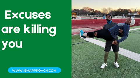 Excuses are killing you