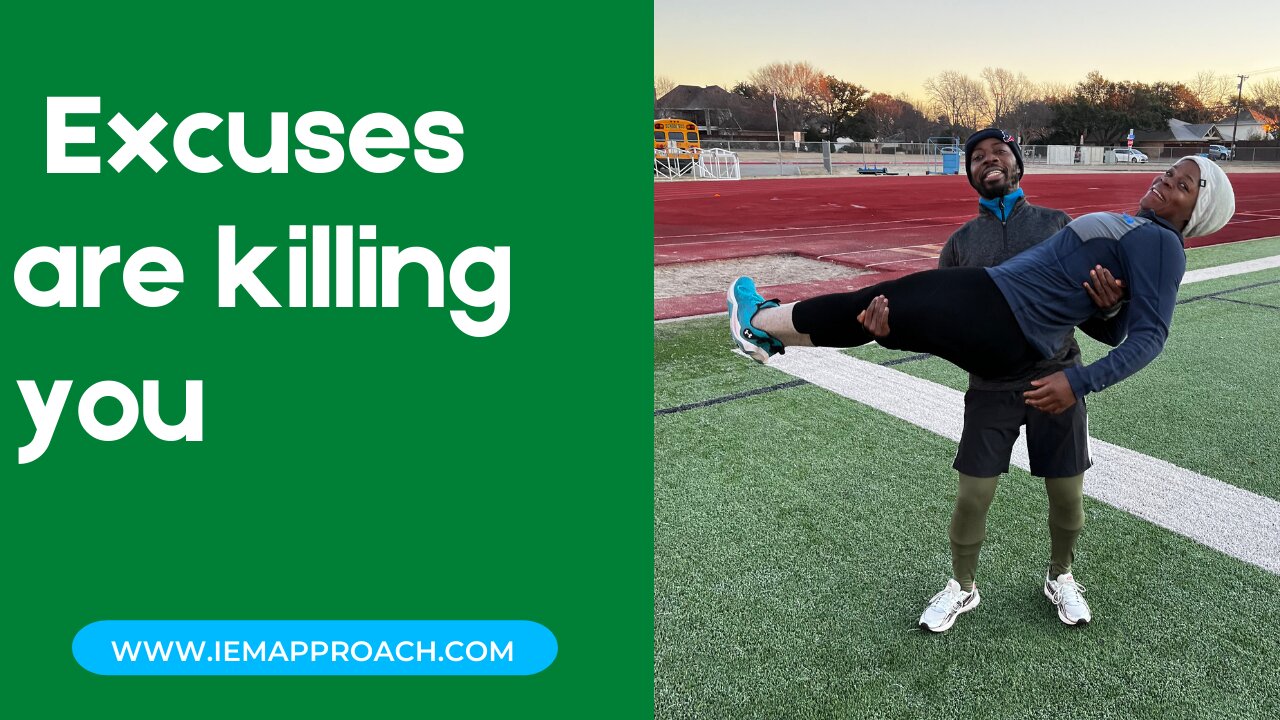 Excuses are killing you