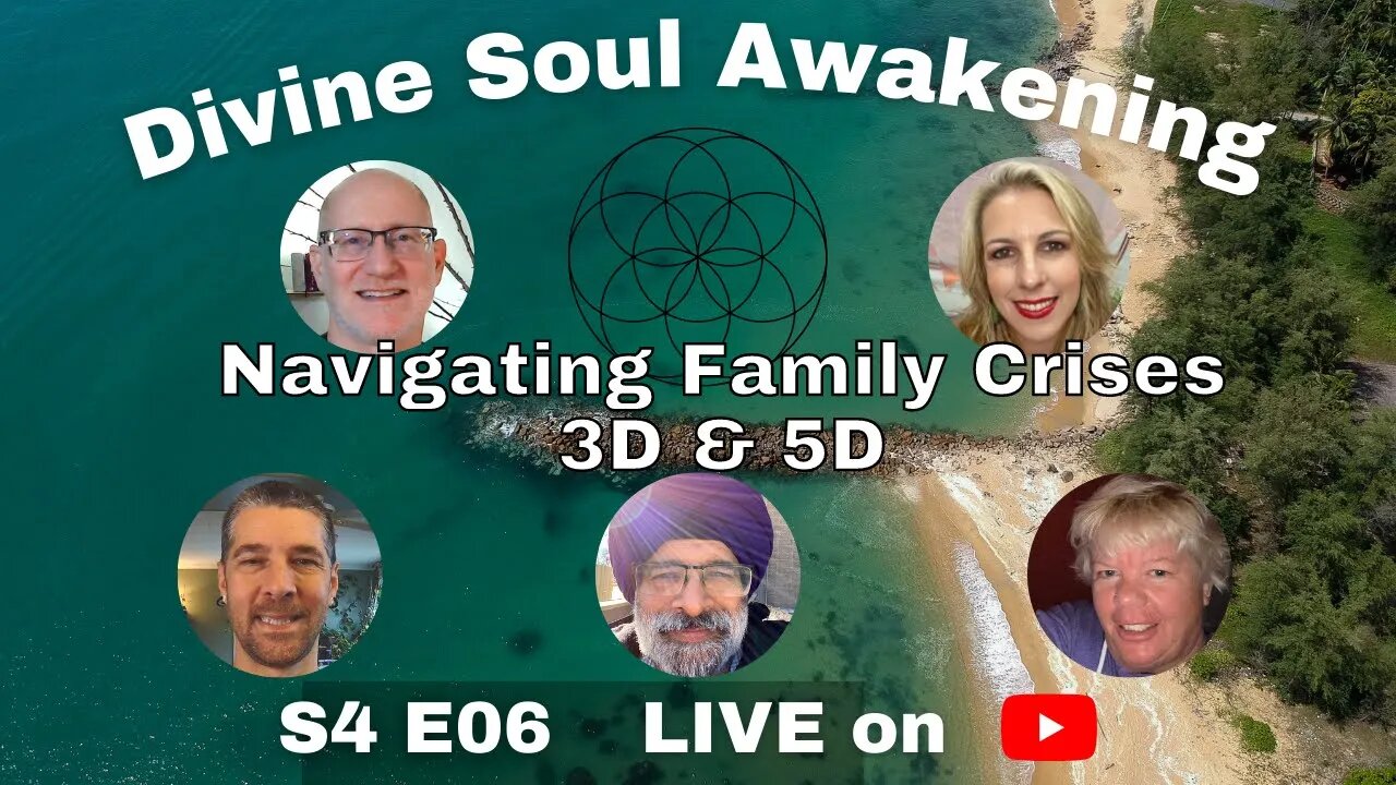 S4E06 - Navigating Family Crises: A 3D & 5D Perspective