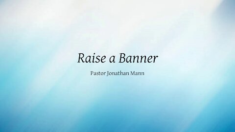 Raise a Banner
