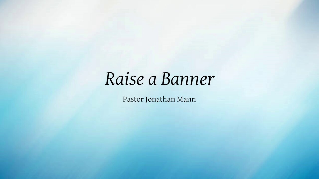 Raise a Banner