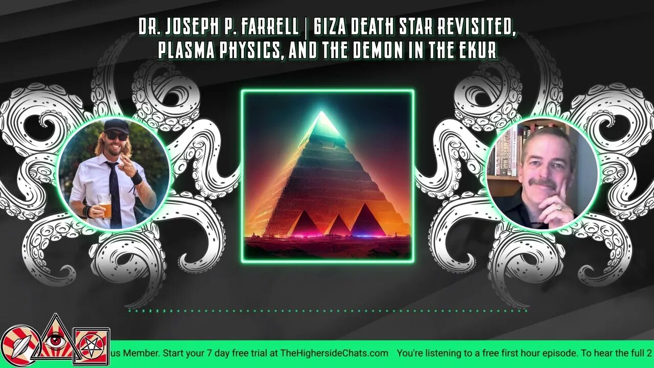 Dr. Joseph P. Farrell | Giza Death Star Revisited, Plasma Physics, & The Demon In The Ekur