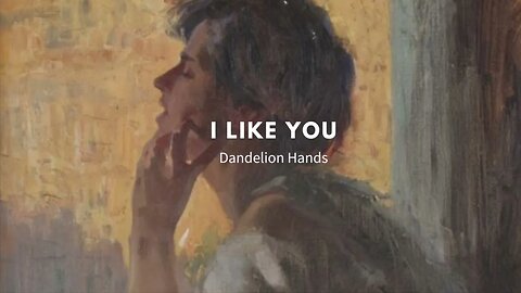 I like you - dandelion hands (slowed & reverbed)