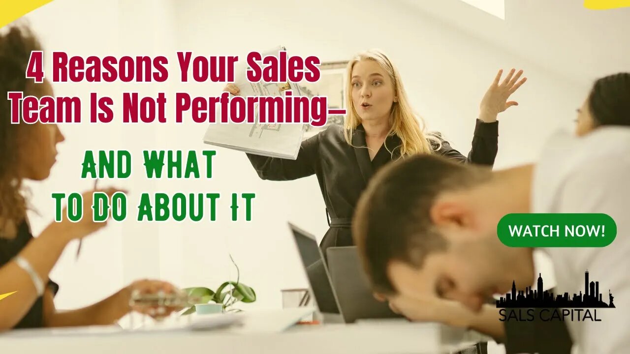 4 Reasons Your Sales Team Is Not Performing—And What to Do About it