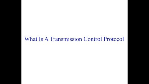 What Is A Transmission Control Protocol