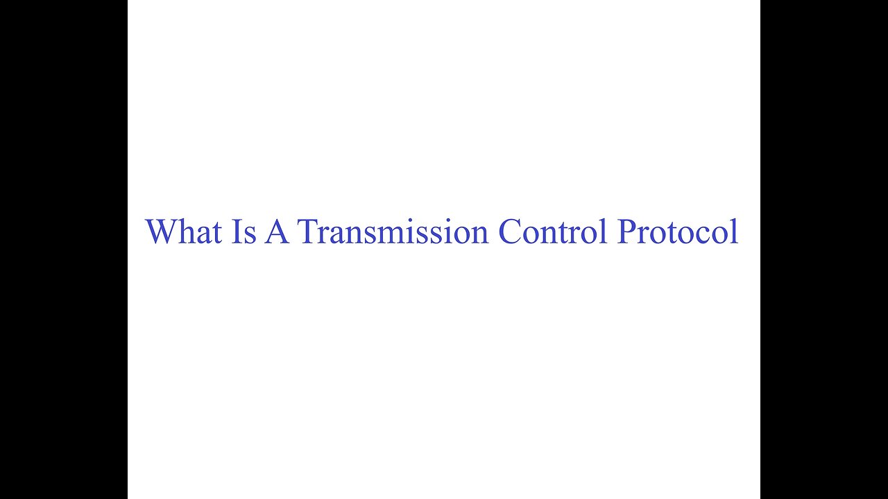 What Is A Transmission Control Protocol