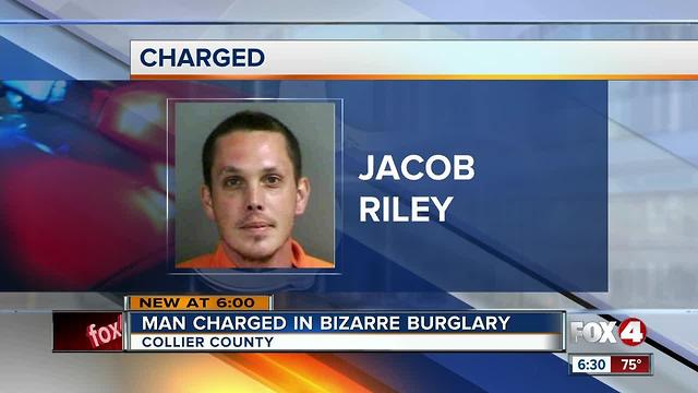 Naples Man Charged in Bizarre Burglary