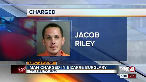 Naples Man Charged in Bizarre Burglary