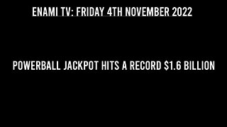 Powerball jackpot hits a record $1.6 billio eclipsing the previous record of $1.586 billion in 2016.