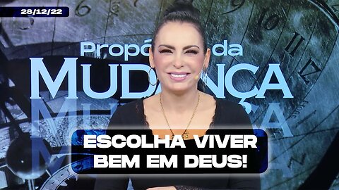 Escolha viver bem em Deus! || Mudança de Vida Hoje