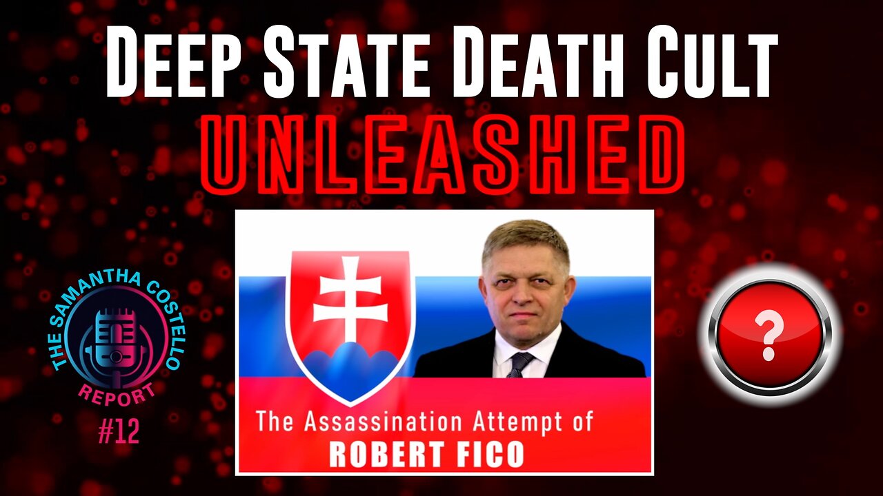 The Samantha Costello Report #12 - Deep State Death Cult Unleashed