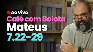 🔴 Mt7.22-29 - As Fundações - Café Com Bolota