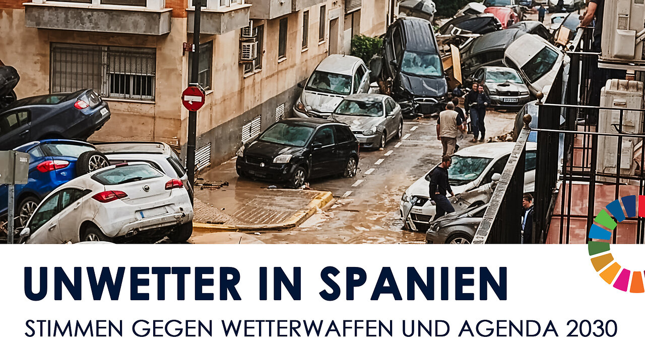 Unwetter in Spanien: Stimmen gegen Wetterwaffen und Agenda 2030