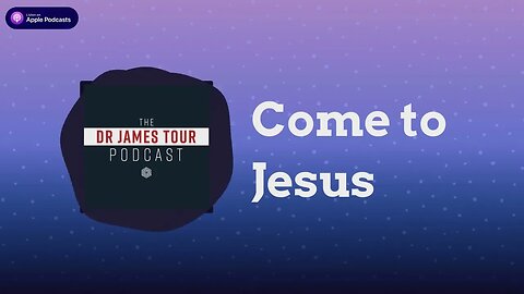 Come to Jesus - I Peter 2, Part 2 - The James Tour Podcast