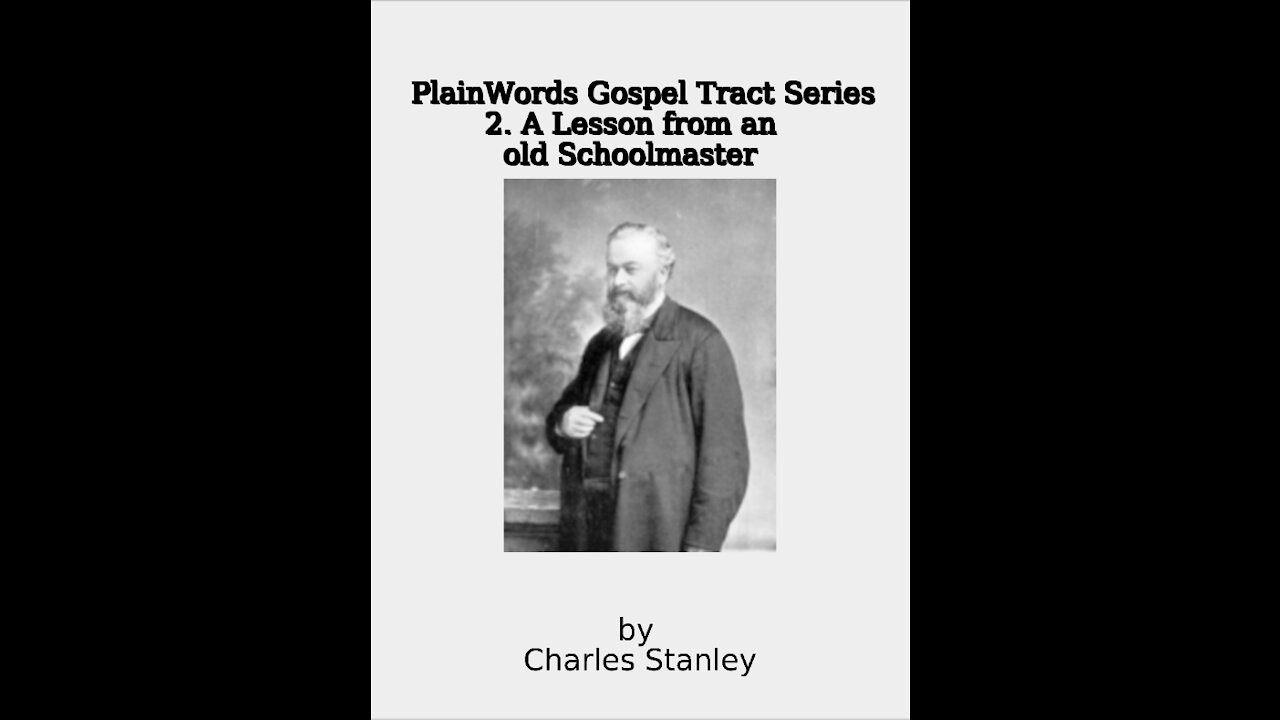 Plain Words Gospel Tract Series, 2 A Lesson from an old Schoolmaster