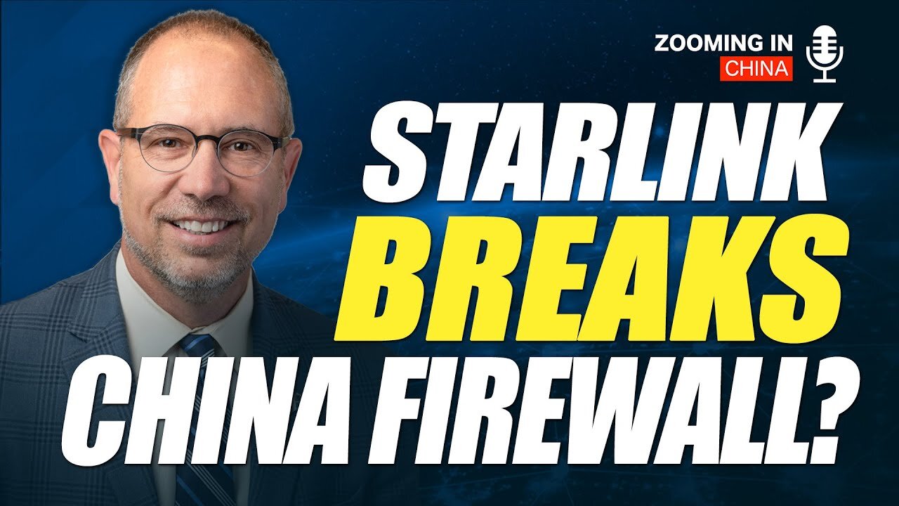 Will Elon Musk’s Starlink Break China’s Great Firewall? | Chat, Zooming In China |