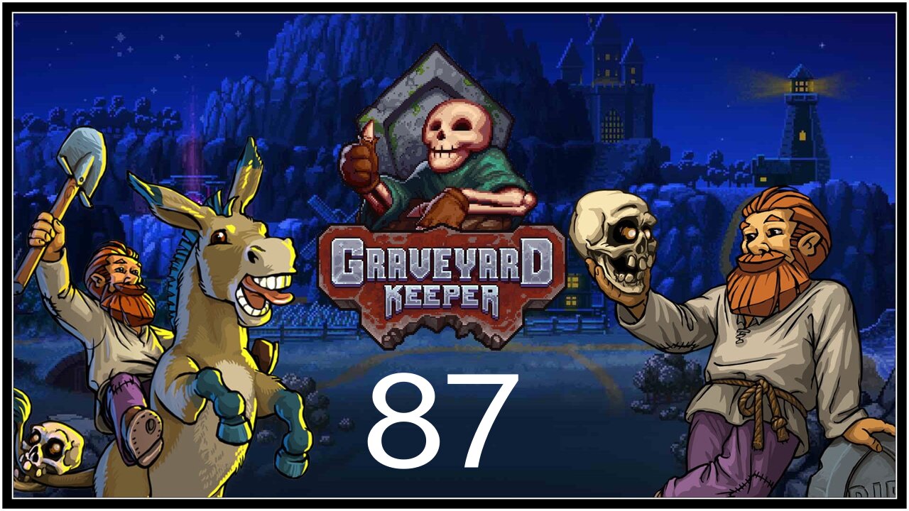 Shocking Graveyard Developments!?! - Graveyard Keeper (all DLC) - S1E87