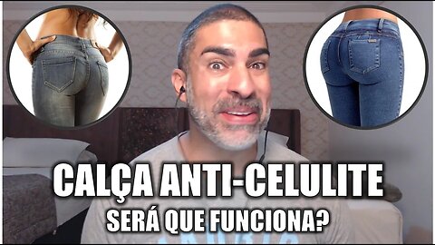 Calça anti-celulite