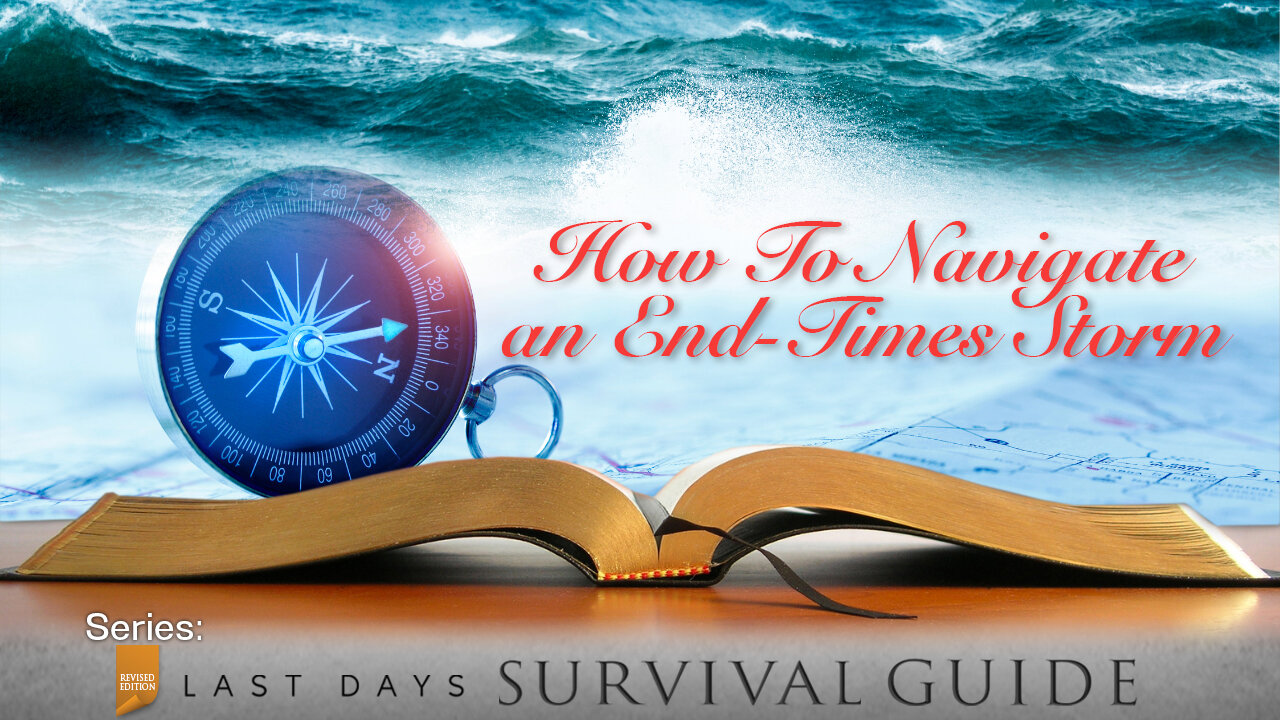 How To Navigate an End-Times Storm