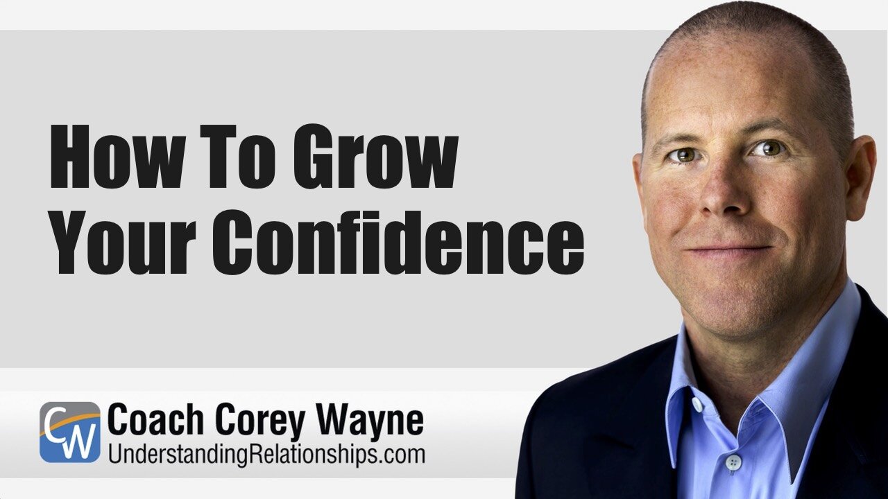 How To Grow Your Confidence