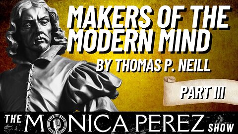 Makers of the Modern Mind, by Thomas Neill, Part 3